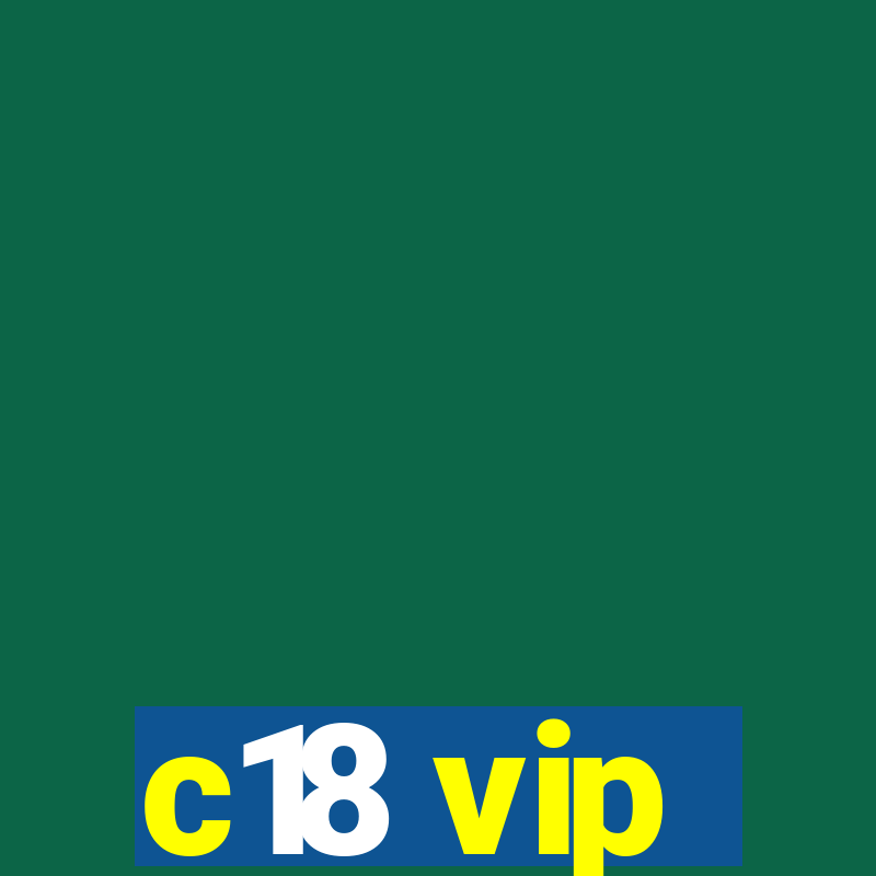 c18 vip